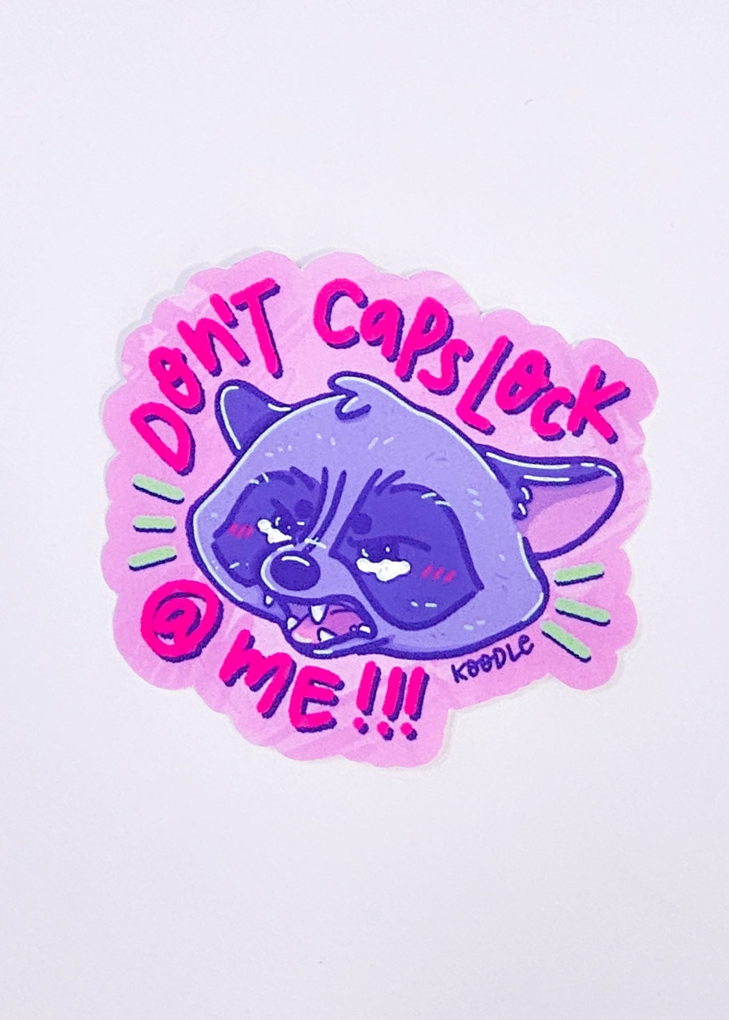 Don't Yell At Me/Don't Caps Lock At Me Crybaby Sensitive Raccoon Sticker - Koodle
