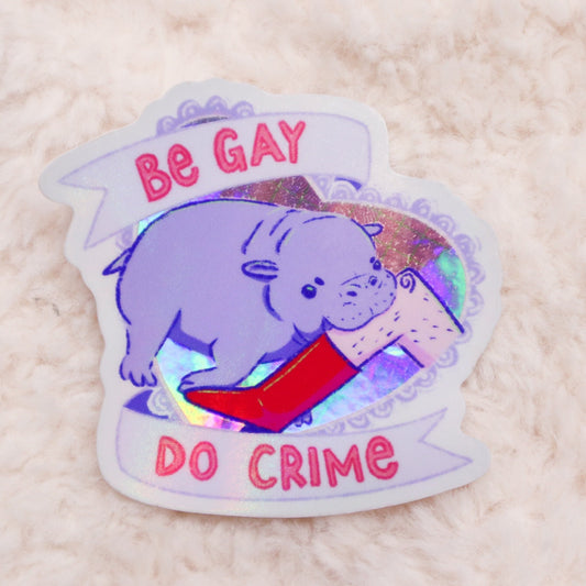 Be Gay Do Crime Baby Pygmy Hippo Pastel Holographic Sticker - Koodle