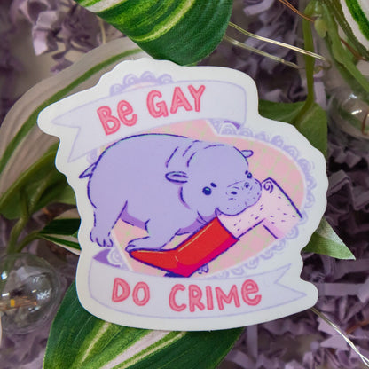 Be Gay Do Crime Baby Pygmy Hippo Pastel Holographic Sticker - Koodle